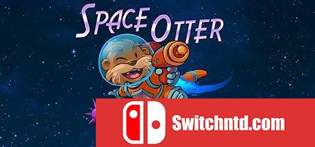 《水獭查理（Space Otter Charlie）》Build 6356524 Chronos硬盘版[EN/JP]_0
