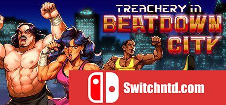 《格斗都市（Treachery in Beatdown City）》Build 5226031 Chronos硬盘版[EN]_0