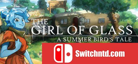 《玻璃女孩：夏日鸟语（The Girl of Glass: A Summer Bird's Tale）》PLAZA镜像版[EN]_0