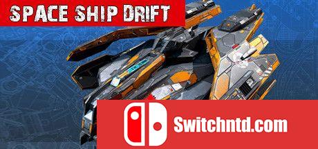 《太空船漂移（Space Ship DRIFT）》DARKSiDERS镜像版[EN]_0