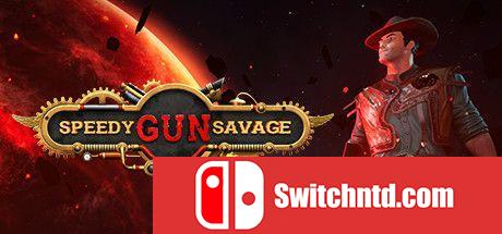 《快枪野人（Speedy Gun Savage）》v09.04.2021 Haoose硬盘版[EN]_0