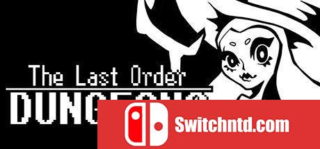《最后的命令：地下城（The Last Order: Dungeons）》Build 6563920 Chronos硬盘版[EN]_0