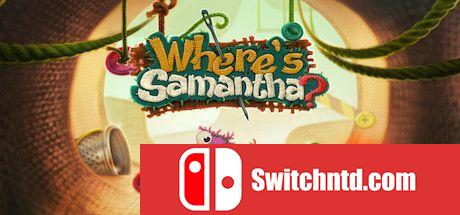 《
萨曼莎去哪了（Where's Samantha?）》Build 6447151 Chronos硬盘版[EN]_0