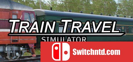 《火车旅行模拟器（Train Travel Simulator）》v2.0 PLAZA镜像版[EN]_0