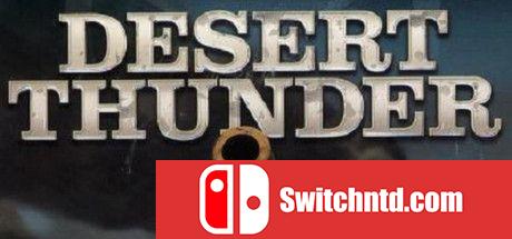 《沙漠雷霆（Desert Thunder）》GOG版 rG硬盘版[EN]_0