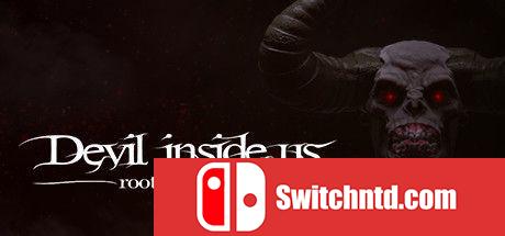 《我们心中的恶魔：邪恶之根（Devil Inside Us: Roots of Evil）》PLAZA镜像版[EN]_0