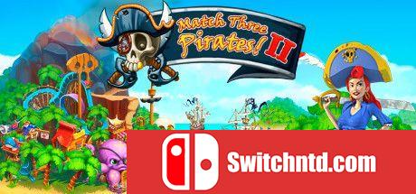 《三消海盗2（Match Three Pirates II）》Unleashed硬盘版[EN/JP]_0