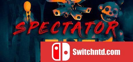 《旁观者（Spectator）》官方中文 TENOKE镜像版[CN/EN/JP]_0