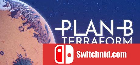 《B计划：启程拓殖（Plan B: Terraform）》官方中文 Early Access P2P硬盘版[CN/EN/JP]_0