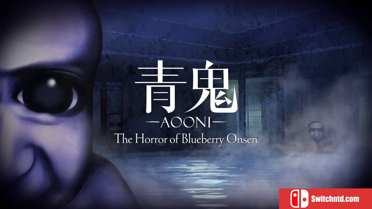 青鬼 蓝莓温泉之谜丨Aooni The Horror of Blueberry Onsen_0