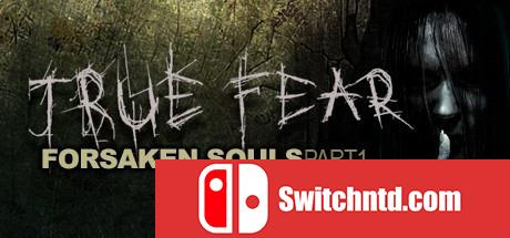 《真实恐惧：被遗弃的灵魂（True Fear: Forsaken Souls）》第二章 v1.9.0.2026 SiMPLEX硬盘版[EN]_0