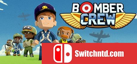《轰炸机小队（Bomber Crew）》官方中文 豪华版 DINOByTES镜像版[CN/EN]_0