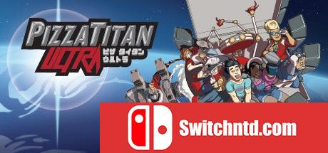 《超级披萨泰坦（Pizza Titan Ultra）》Build 20180912 SiMPLEX硬盘版[EN]_0