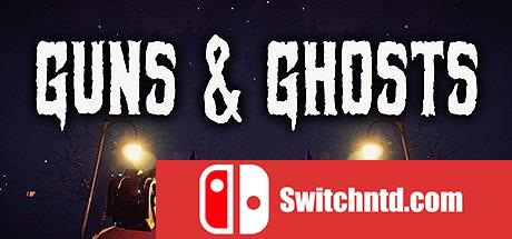 《枪和鬼魂（Guns and Ghosts）》SKIDROW镜像版[EN]_0