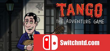 《探戈：冒险游戏（Tango: The Adventure Game）》PLAZA镜像版[EN]_0