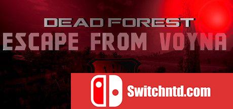 《逃避战争：死亡森林（ESCAPE FROM VOYNA: Dead Forest）》PLAZA镜像版[EN]_0