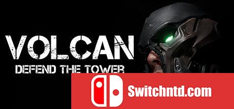 《沃尔肯：保卫塔楼（Volcan Defend the Tower）》PLAZA镜像版[EN]_0