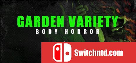 《园林品种：肢体恐惧（Garden Variety Body Horror - Rare Import）》DARKZER0硬盘版[EN]_0