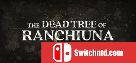 《兰古纳的枯树（The Dead Tree of Ranchiuna）》CODEX镜像版[EN]_0