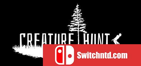 《生物追捕（Creature Hunt）》TiNYiSO镜像版[EN]_0