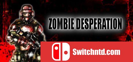《僵尸绝望（Zombie Desperation）》ALiAS硬盘版[EN]_0