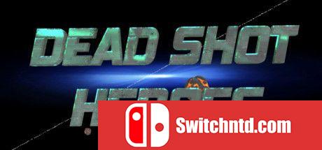 《神枪英雄（Dead Shot Heroes）》TiNYiSO镜像版[EN]_0