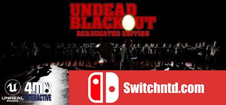《亡灵封锁线（Undead Blackout: Reanimated Edition）》PLAZA镜像版[EN]_0
