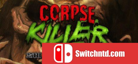 《尸体杀手（Corpse Killer）》25周年纪念版 PLAZA镜像版[EN]_0