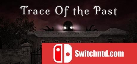 《过去的踪影（Trace of the past）》TiNYiSO镜像版[EN]_0