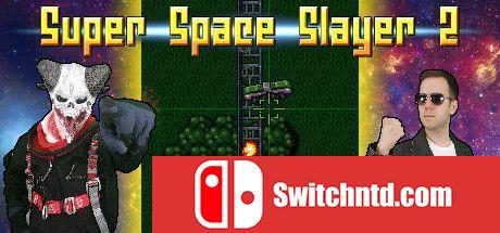 《超级太空杀手2（Super Space Slayer 2）》DARKZER0硬盘版[EN]_0
