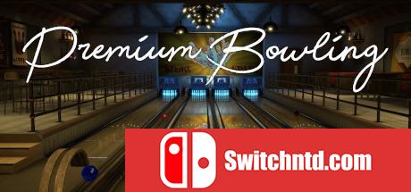《高级保龄球（Premium Bowling）》TiNYiSO修正镜像版[EN]_0