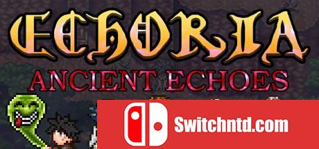 《古代回声（ECHORIA: Ancient Echoes）》DVN硬盘版[EN]_0