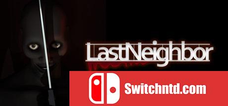 《最后的邻居（Last Neighbor）》TiNYiSO镜像版[EN]_0