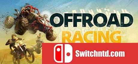 《越野赛车：巴吉X全地形X摩托（Offroad Racing - Buggy X ATV X Moto）》CODEX镜像版[EN]_0
