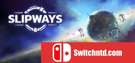 《Slipways（Slipways）》官方中文 v1.3 I_KnoW镜像版[CN/EN]_0