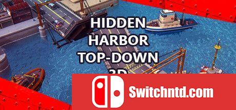 《隐蔽港湾：自上而下3D（Hidden Harbor Top-Down 3D）》官方中文 Unleashed硬盘版[CN/TW/EN/JP]_0