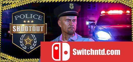 《警察枪战（Police Shootout）》官方中文 FLT镜像版[CN/EN]_0