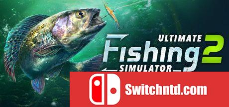 《终极钓鱼模拟器2（Ultimate Fishing Simulator 2）》Early Access P2P硬盘版[CN/EN/JP]_0