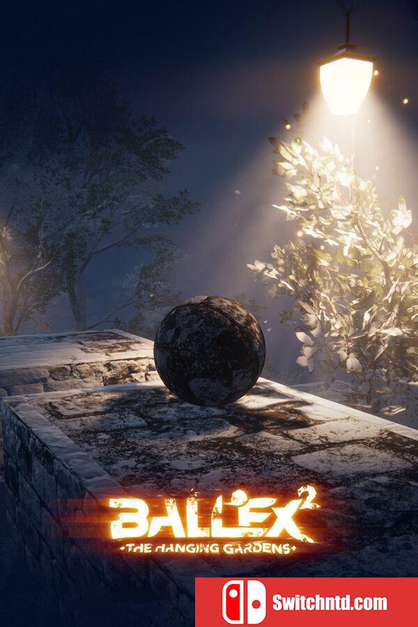 《超级平衡球2：空中花园（Ballex 2: The Hanging Gardens）》TENOKE镜像版[CN/TW/EN/JP]