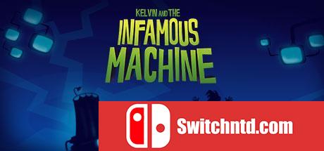 《开尔文和臭名昭著的机器（Kelvin and the Infamous Machine）》v1.06 Unleashed硬盘版[EN]_0