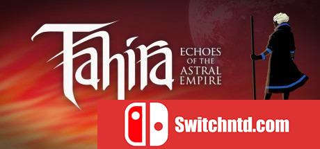 《塔海拉：星界帝国的回声（Tahira: Echoes of the Astral Empire）》v1.1.00 ALiAS硬盘版[EN]_0