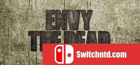 《亡者之妒（Envy the Dead）》PLAZA镜像版[EN]_0