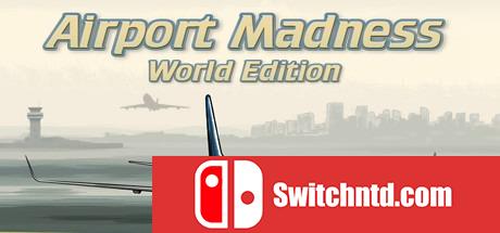 《疯狂空港：世界版（Airport Madness: World Edition）》ALiAS硬盘版[EN]_0