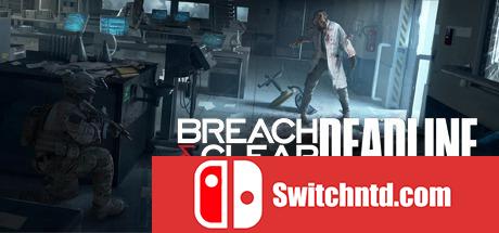 《火线突破：最终时刻-重生版（Breach & Clear: Deadline Rebirth）》SKIDROW镜像版[EN]_0
