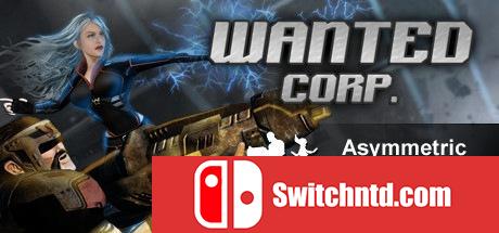 《通缉兵团（Wanted Corp.）》CODEX镜像版[EN]_0