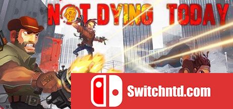 《今日不死（Not Dying Today）》Unleashed硬盘版[EN]_0