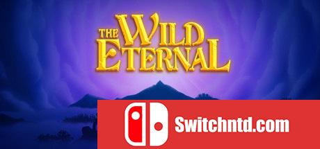 《荒野永恒（The Wild Eternal）》PLAZA镜像版[EN]_0