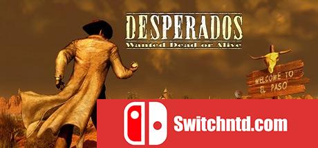 《赏金奇兵：西部通缉令（Desperados: Wanted Dead or Alive）》PLAZA镜像版[EN]_0