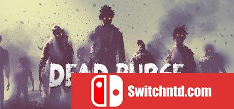 《死亡净化：爆发（Dead Purge: Outbreak）》CODEX镜像版[EN]_0