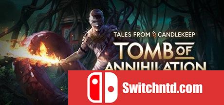 《烛堡故事：毁灭之墓（Tales from Candlekeep: Tomb of Annihilation）》SKIDROW镜像版[EN]_0